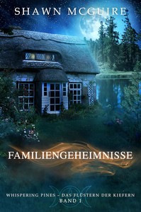 Shawn McGuire   Familiengeheimnisse   Whispering Pines – Das Flüstern der Kiefern 1 jpg