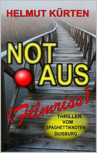 Helmut Kürten   Not Aus   Filmriss   Duisburg Krimi 5 jpg