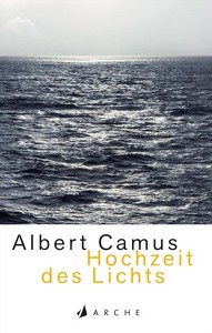 Albert Camus   Hochzeit des Lichts jpg