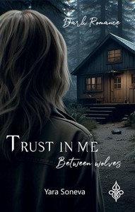 Yara Soneva   Trust in me 1   Between wolves jpg
