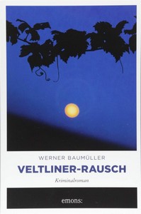 Werner Baumüller   Veltliner Rausch   Hemma Thoms zweiter Fall jpg
