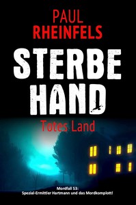 Paul Rheinfels   STERBEHAND Totes Land   Mordfall 53 jpg