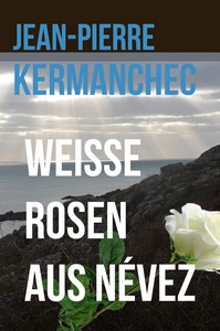 Jean Pierre Kermanchec   Weiße Rosen aus Névez jpg