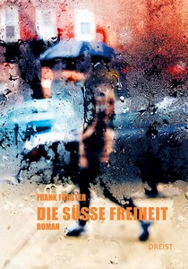Frank Forster   Die süße Freiheit jpg