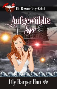 Lily Harper Hart   Aufgewühlte See   Ein Rowan Gray Krimi 6 jpg