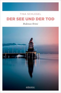 Tina Schlegel   Der See und der Tod   Cora Merlin und Christian Fischl 3 jpg