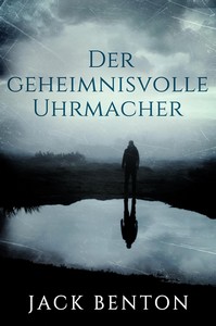 Jack Benton   Der geheimnisvolle Uhrmacher   Ein Fall für Slim Hardy 2 jpg