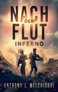 Anthony J  Melchiorri   Die Flut   Buch 13   Nach der Flut   Inferno jpg