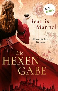 Beatrix Mannel   Die Hexengabe jpg