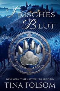 Tina Folsom   Frisches Blut   Die Allianz der Werwölfe 1 jpg