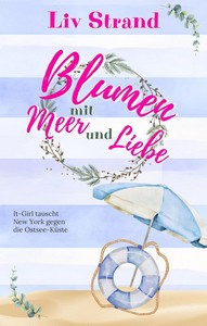 Liv Strand   Blumen mit Meer und Liebe   Ostsee Küstenroman 7 jpg