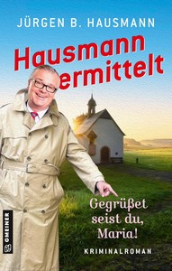 Jürgen B  Hausmann   Hausmann ermittelt   Gegrüßet seist du  Maria  jpg