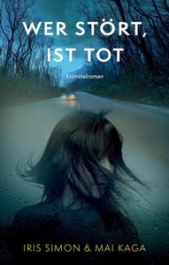 Iris Simon   Mai Kaga   Wer stört  ist tot jpg