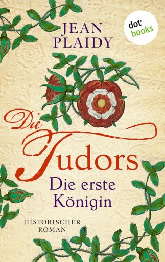 Tudors 01   Die erste Koenigin  Das Geheimnis des Koenigs    Jean Plaidy jpg