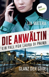 Lia Matera   Die Anwältin   Glanz der Lüge   Ein Fall für Laura Di Palma 1 jpg