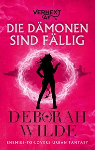 Deborah Wilde   Die Dämonen sind fällig   Verhext AF 5 jpg