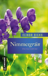 Elinor Bicks   Nimmergrün   Garten Krimis 3 jpg