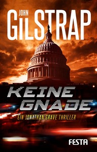 John Gilstrap   Keine Gnade   Ein Jonathan Grave Thriller 1 jpg
