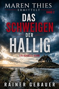 Rainer Gebauer   Das Schweigen der Hallig   Maren Thies ermittelt   Band 2 jpg