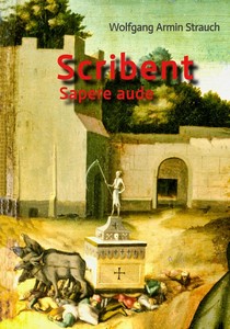 Wolfgang Armin Strauch   Scribent   Sapere aude jpg