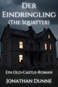 Jonathan Dunne   Der Eindringling   Die Chroniken von Old Castle 1 jpg