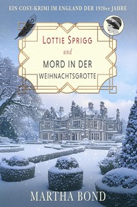 Martha Bond   Mord in der Weihnachtsgrotte   Lottie Sprigg Krimi 2 jpg