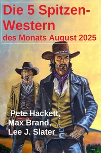Die 5 Spitzen Western des Monats August 2025 jpg