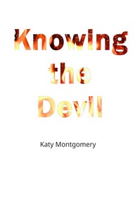 Katy Montgomery   Knowing the Devil   The Devil 1 jpg