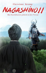 Christiane Kromp   Nagashino II   Das Furchtbarste jedoch ist der Verrat jpg