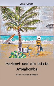 Axel Ulrich   Herbert und die letzte Atombombe   Herbert 3 jpg