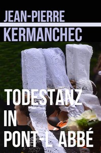 Jean Pierre Kermanchec   Todestanz in Pont l Abbé jpg