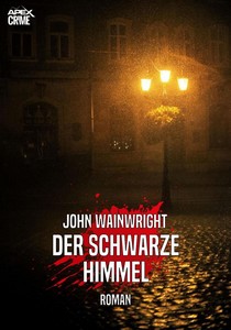 John Wainwright   Der schwarze Himmel jpg