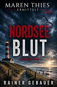 Rainer Gebauer   Nordseeblut   Maren Thies ermittelt   Band 12 jpg