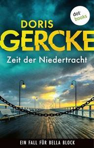 Doris Gercke   Zeit der Niedertracht   Ein Fall für Bella Block 7 jpg
