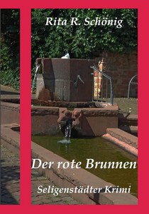 Rita Renate Schönig   Der rote Brunnen   Seligenstadt Krimi 5 jpg
