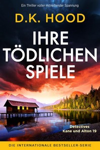 D K  Hood   Ihre tödlichen Spiele   Detectives Kane und Alton 19 jpg