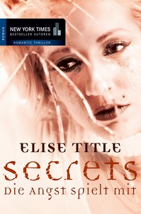 Elise Title   Secrets   Die Angst spielt mit jpg