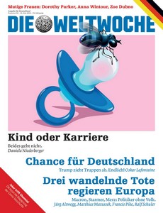 Die Weltwoche   Nummer 20   16  Mai 2026   Ausgabe Deutschland jpg