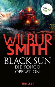 Wilbur Smith   Black Sun   Die Kongo Operation jpg