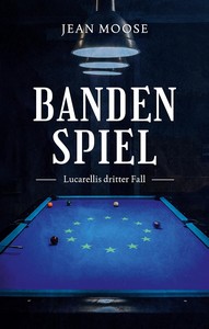 Jean Moose   Bandenspiel   Lucarellis dritter Fall jpg
