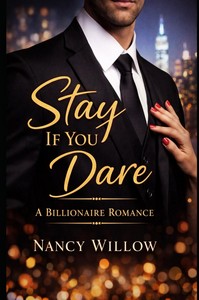 Nancy Willow   Stay If You Dare   Eine Billionaire Romance jpg