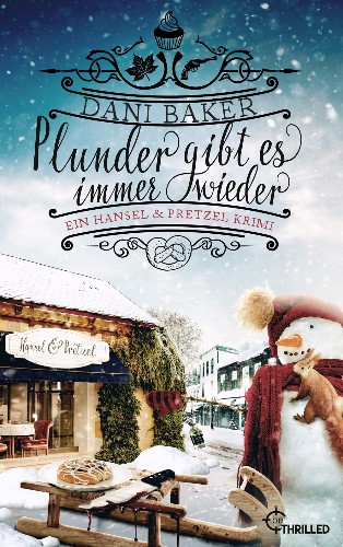 Dani Baker Mord in der kleinen B ckerei 06 Hansel Pretzel Plunder gibt es immer wieder jpg