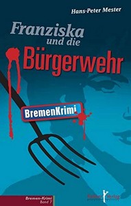 Hans Peter Mester   Franziska und die Bürgerwehr jpg