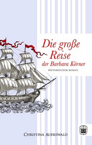 Christina Auerswald   Die große Reise der Barbara Körner jpg