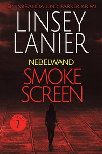 Linsey Lanier   Smoke Screen   Nebelwand   Ein Miranda und Parker Krimi 7 jpg