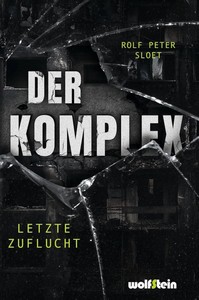 Rolf Peter Sloet   Der Komplex   Letzte Zuflucht jpg