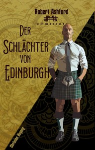Christian Huyeng   Der Schlächter von Edinburgh   Robert Ashford ermittelt 50 jpg