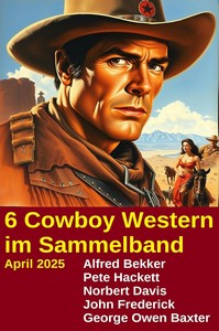 6 Cowboy Western im Sammelband April 2025 jpg