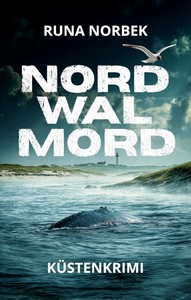 Runa Norbek   Nord Wal Mord   Liv und Jannis ermitteln 1 jpg