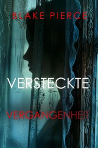 Blake Pierce   Versteckte Vergangenheit jpg